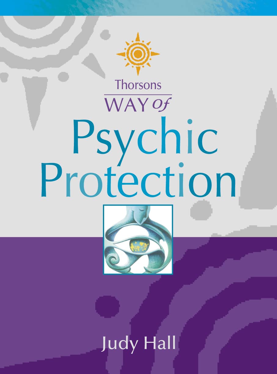 Thorsons Way of — PSYCHIC PROTECTION [New edition] Paperback – 4 Jun. 2001