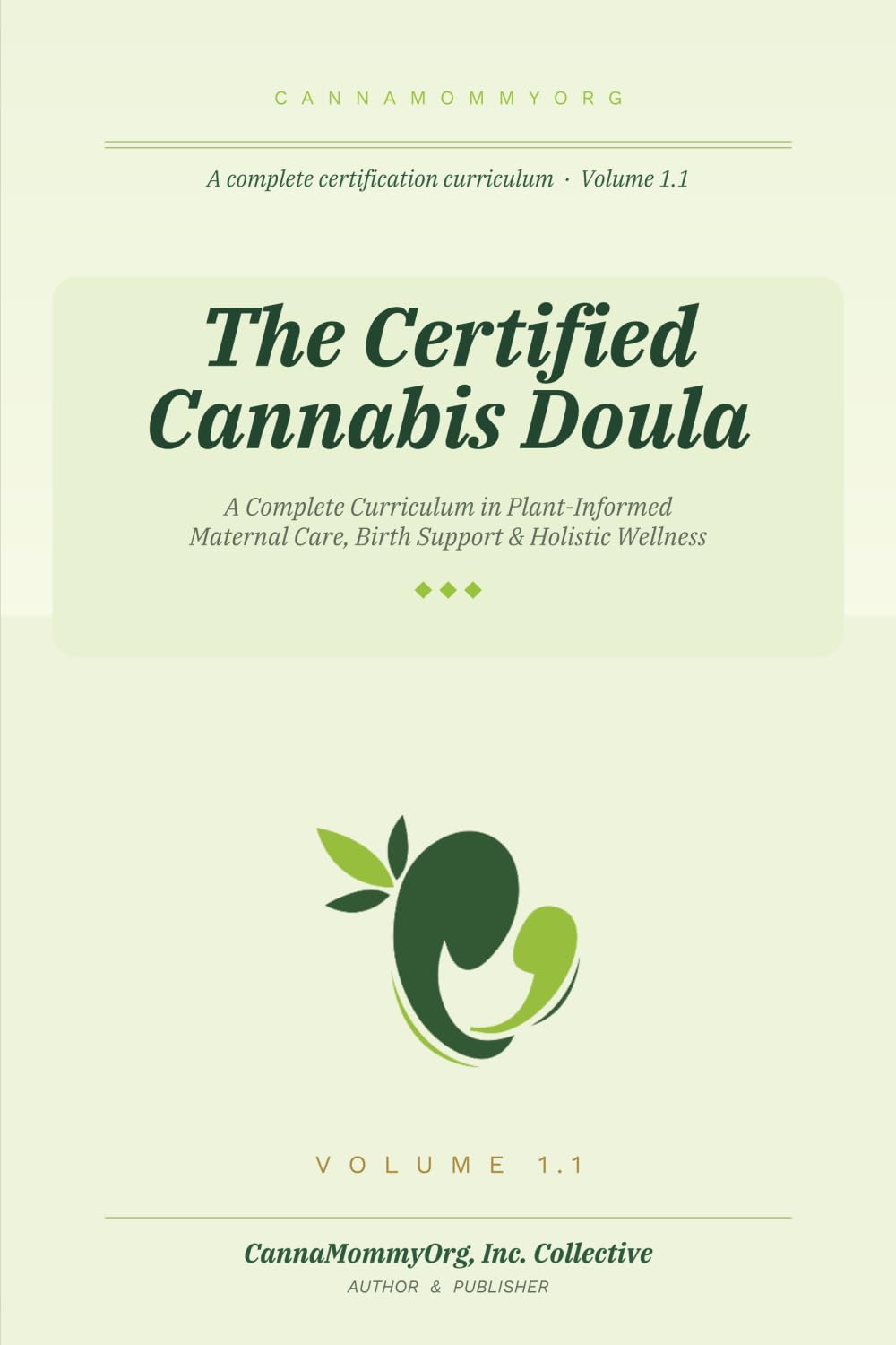 The Certified Cannabis Doula: A Botanical Companion to Pregnancy, Childbirth, and Postpartum