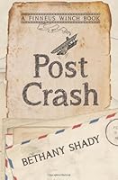 Post Crash (The Finneus Winch Trilogy) 1494208156 Book Cover