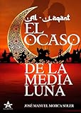 AL-LAQART, EL OCASO DE LA MEDIA LUNA