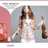 Michel van der Aa: Violin Concerto - Hysteresis