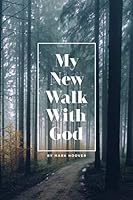 My New Walk With God 1791615902 Book Cover