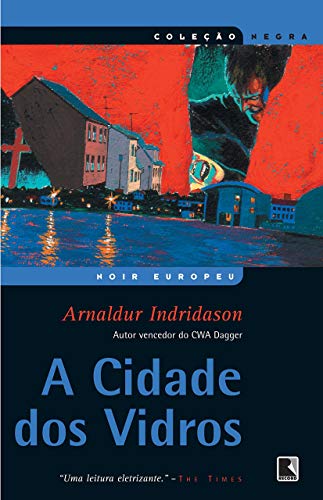 A cidade dos Vidros (Coleção Negra)