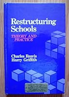 Restructuring Schools: Theory and Practice 0877628491 Book Cover