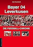  Bayer 04 Leverkusen – Die Fußball-Chronik