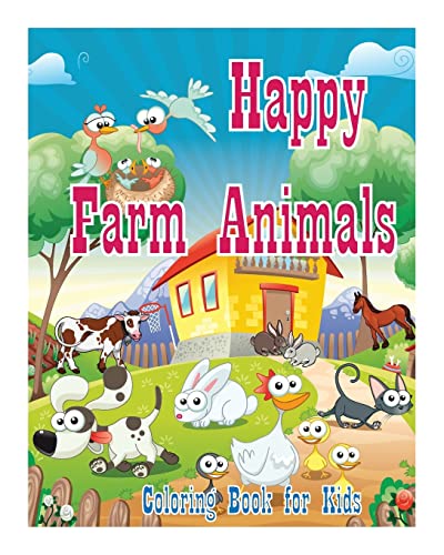 Coloring Book For Kids Happy Farm Animals Coloring Book: Creative Haven Coloring Books : coloring book for kindergarten and kids (Happy Coloring Book For Kids)