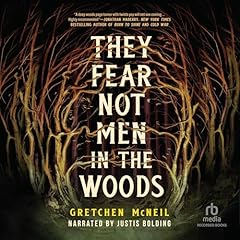 They Fear Not Men in the Woods Audiolibro Por Gretchen McNeil arte de portada