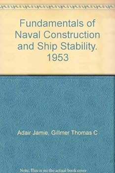 Fundamentals of naval construction and ship stability