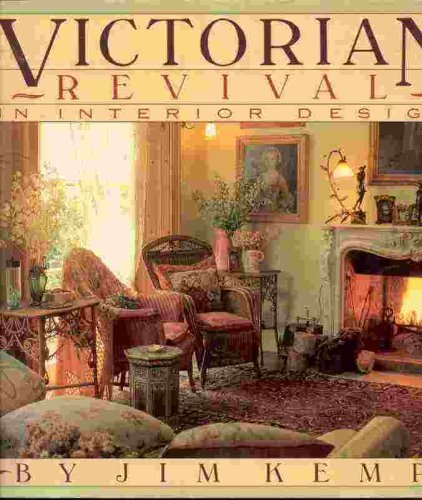 Victorian Revival in Interior Design: Kemp, Jim: 9780671661809: Books ...
