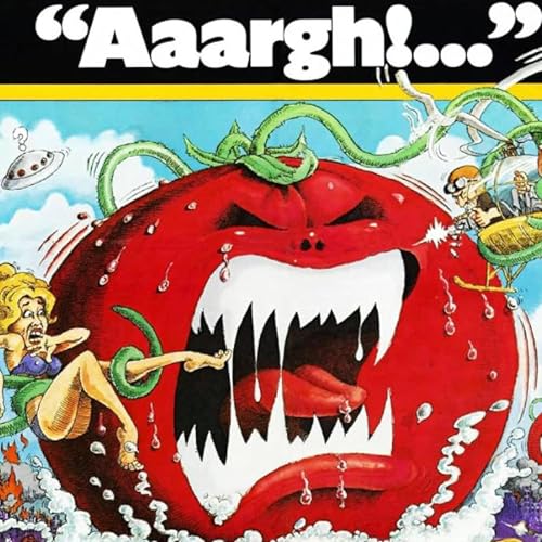 #451 - Are Killer Tomatoes Funny?