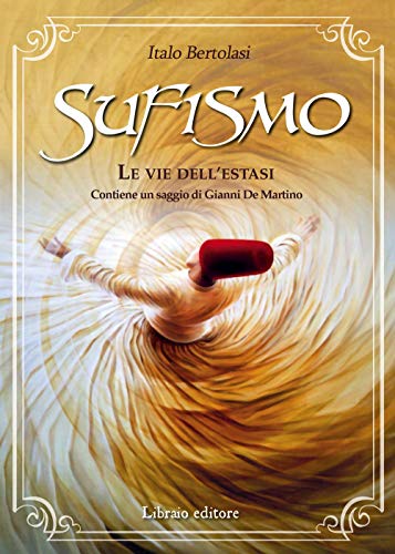 Sufismo. Le vie dell'estas