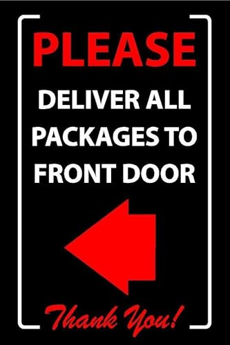 Please deliver all packages to front door, left pointing arrow sign - 1mm flexible Plastic sign (300mm x 200mm)