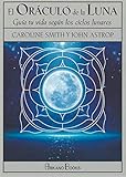 El or&Atilde;&iexcl;culo de la luna: Gu&Atilde;&shy;a tu vida seg&Atilde;&ordm;n los ciclos lunares (Spanish Edition)