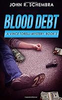 A Vince Torelli Mystery, Book 3: Blood Debt 1711382019 Book Cover