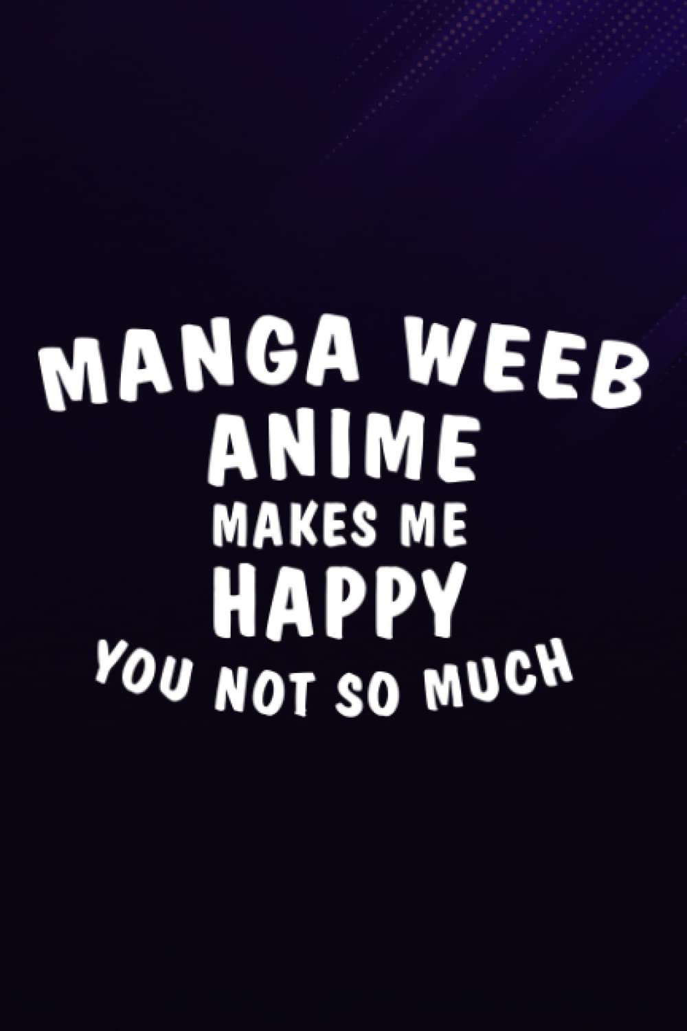 Anisah MaysChess Tactic Journal - funny manga weeb Anime makes me happy you not so much Graphic: manga weeb Anime, Notebook to Improve and Analyze Strategy and ... Paper, 6″ x 9″, 110 Pages "Chess Score Bo