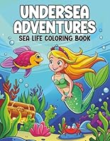 Undersea Adventures: Sea Life Coloring Book B0D7LYK7WT Book Cover