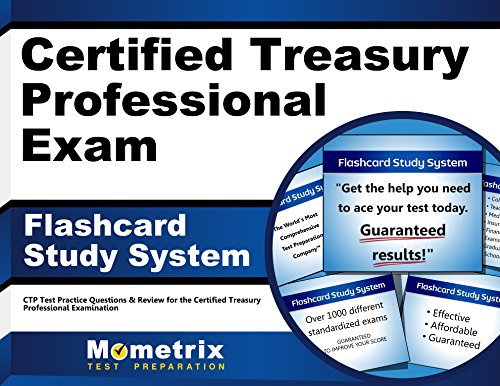 Certified Treasury Professional Exam Flashcard Study System: CTP Test Practice Questions & Review for the Certified Treasury Professional Examination