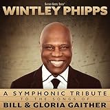A Symphonic Tribute to the Songs of Bill & Gloria Gaither