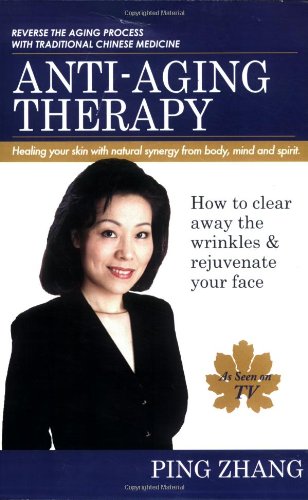 Anti-Aging Therapy: How to Clear Away the Wrinkles and Rejuvenate Your Face