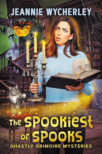 The Spookiest of Spooks: A paranormal cozy fantasy mystery (Ghastly Grimoire Mysteries Book 2)