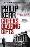  Greeks Bearing Gifts: Bernie Gunther Thriller 13 (English Edition)