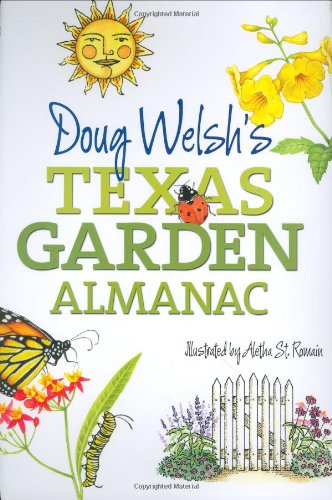 Doug Welsh's Texas Garden Almanac (Month-by-Month Guide)