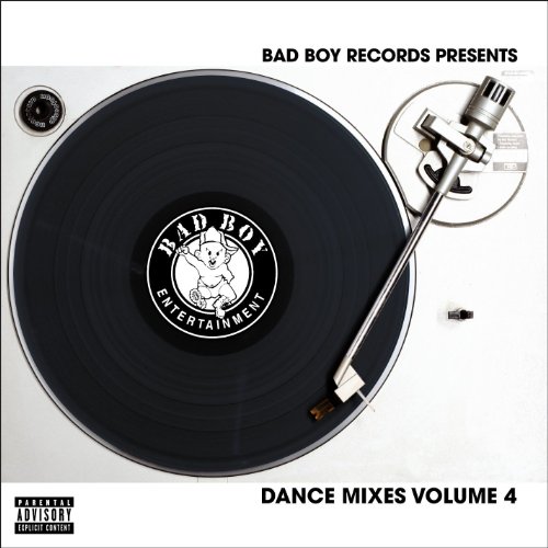 Bad Boy Dance Mixes Volume 4 [Explicit] by Bad Boy Dance Mixes on