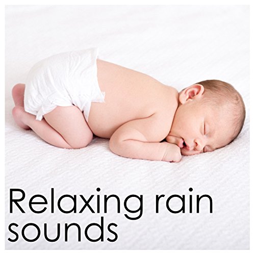 16 Relaxing Rain Sounds Loopable for Baby Sleep Aid von Rain Sound
