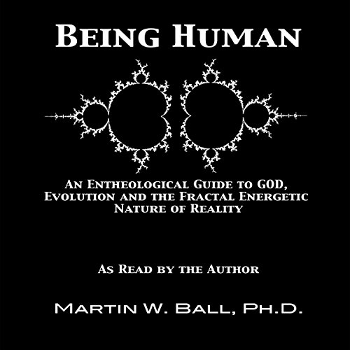 Listen to Being Human by Dr. Martin W. Ball PhD