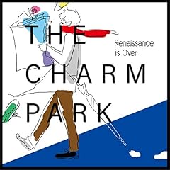 Renaissance is Over / THE CHARM PARK