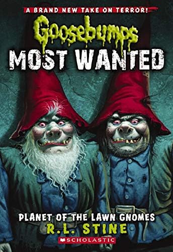 Scholastic Planet of the Lawn Gnomes (Goosebumps Most Wanted #1)