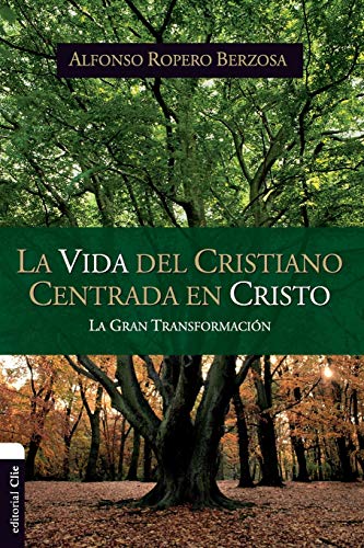 VIDA DEL CRISTIANO CENTRADA EN CRISTO (Spanish Edition) VIDA DEL CRISTIANO CENTRADA EN CRISTO (Spanish Edition)