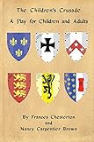 The Children's Crusade: A Play for Children and Adults