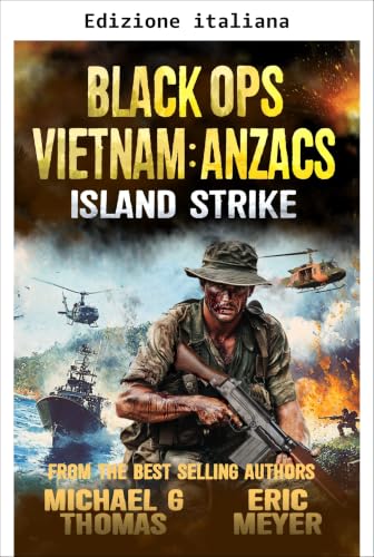 Assalto all'isola (Black Ops Vietnam: Anzacs Vol. 4) (Italian Edition)