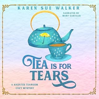 Tea Is for Tears Audiolibro Por Karen Sue Walker arte de portada