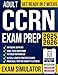 Adult CCRN Exam Prep: The All-in-One Study Guide for Busy Nurses to Get Ready in No Time and Pass with Confidence | 1500+ Test Questions, Detailed Rationales, Intensive Reviews & 10 Practice Exams