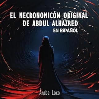 El Necronomic&oacute;n Original de Abdul Alhazred [History of the Necronomicon] Audiolibro Por H. P. Lovecraft arte de portad