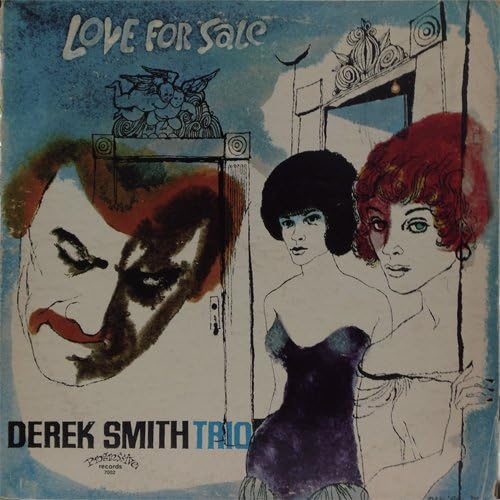 DEREK SMITH TRIO - Love For Sale - CD
