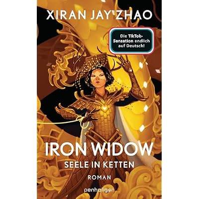 Iron Widow - Seele in Ketten: Roman - Die TikTok-Sensation: Die Fortsetzung des New-York-Times-Platz-1-Bestseller auf Deutsch