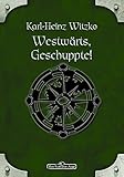  DSA 61: Westwärts, Geschuppte!: Das Schwarze Auge Roman Nr. 61