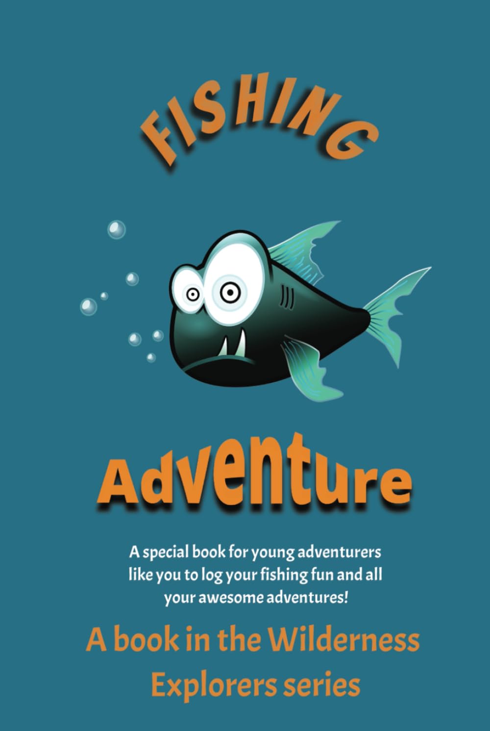 Fishing adventure: Adventure beginns (Wilderness Explorers)