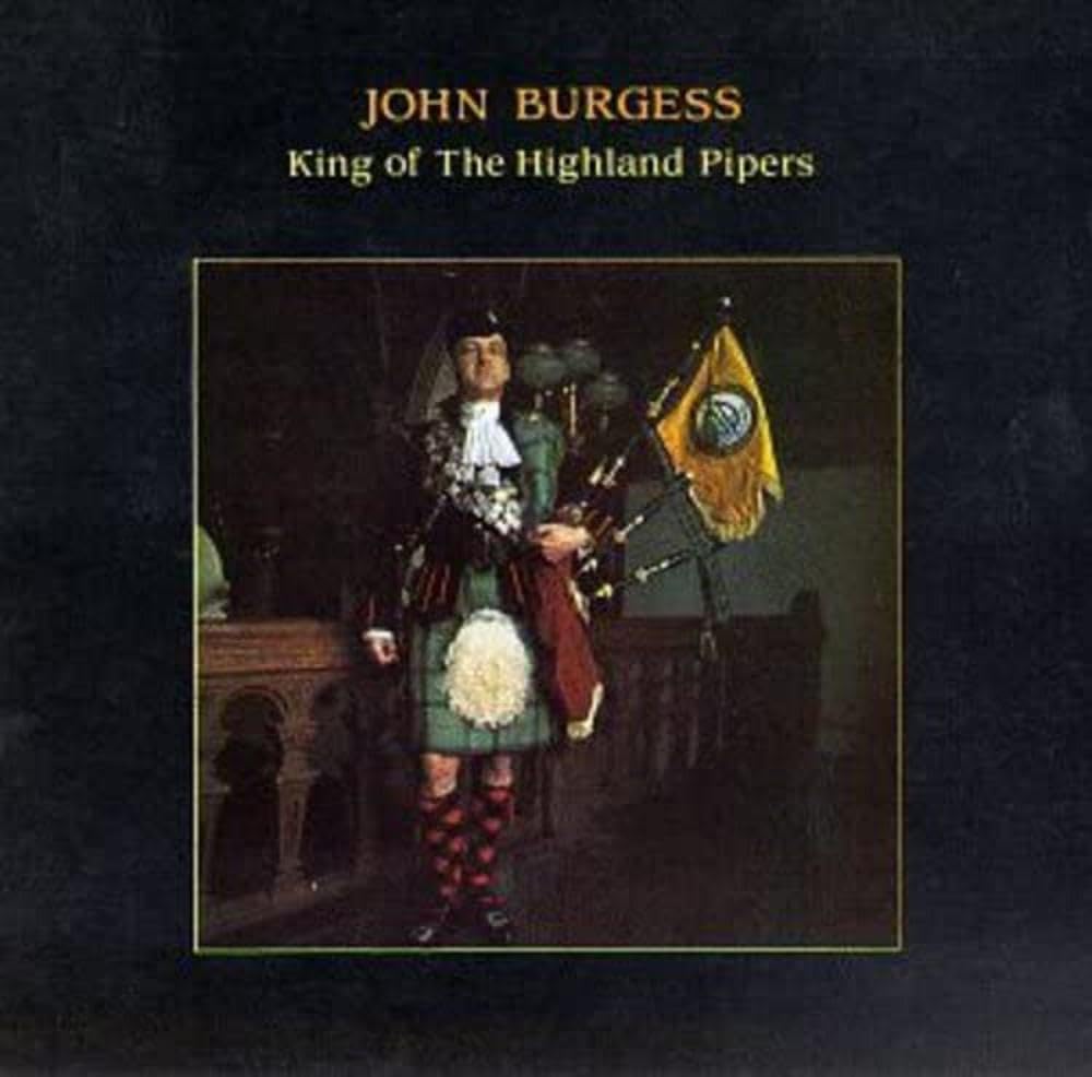 John Burgess King of the Highland Pipers CD TSCD466 NEW