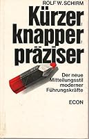 Ku¨rzer, knapper, pra¨ziser;: Der neue Mitteilungsstil moderner Fu¨hrungskra¨fte (German Edition) 3430179688 Book Cover