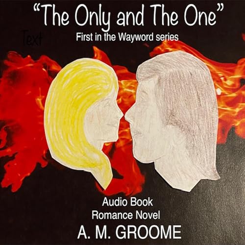 The Only and the One by A.M. Groome episode artwork