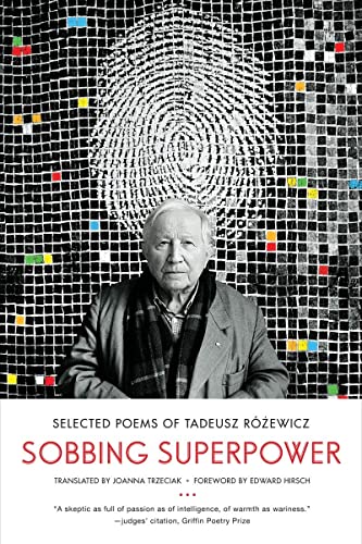 Sobbing Superpower: Selected Poems of Tadeusz Róźewicz