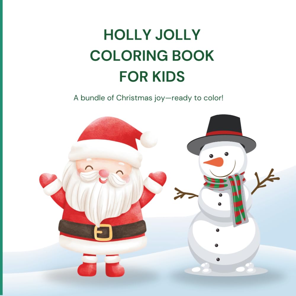 Holly Jolly Coloring Book for Kids: A bundle of festive joy!
