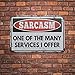 Funny Sarcastic Metal Tin Sign Wall Decor Man Cave Bar Garage Sarcasm One of The Many Services I Offer Sign