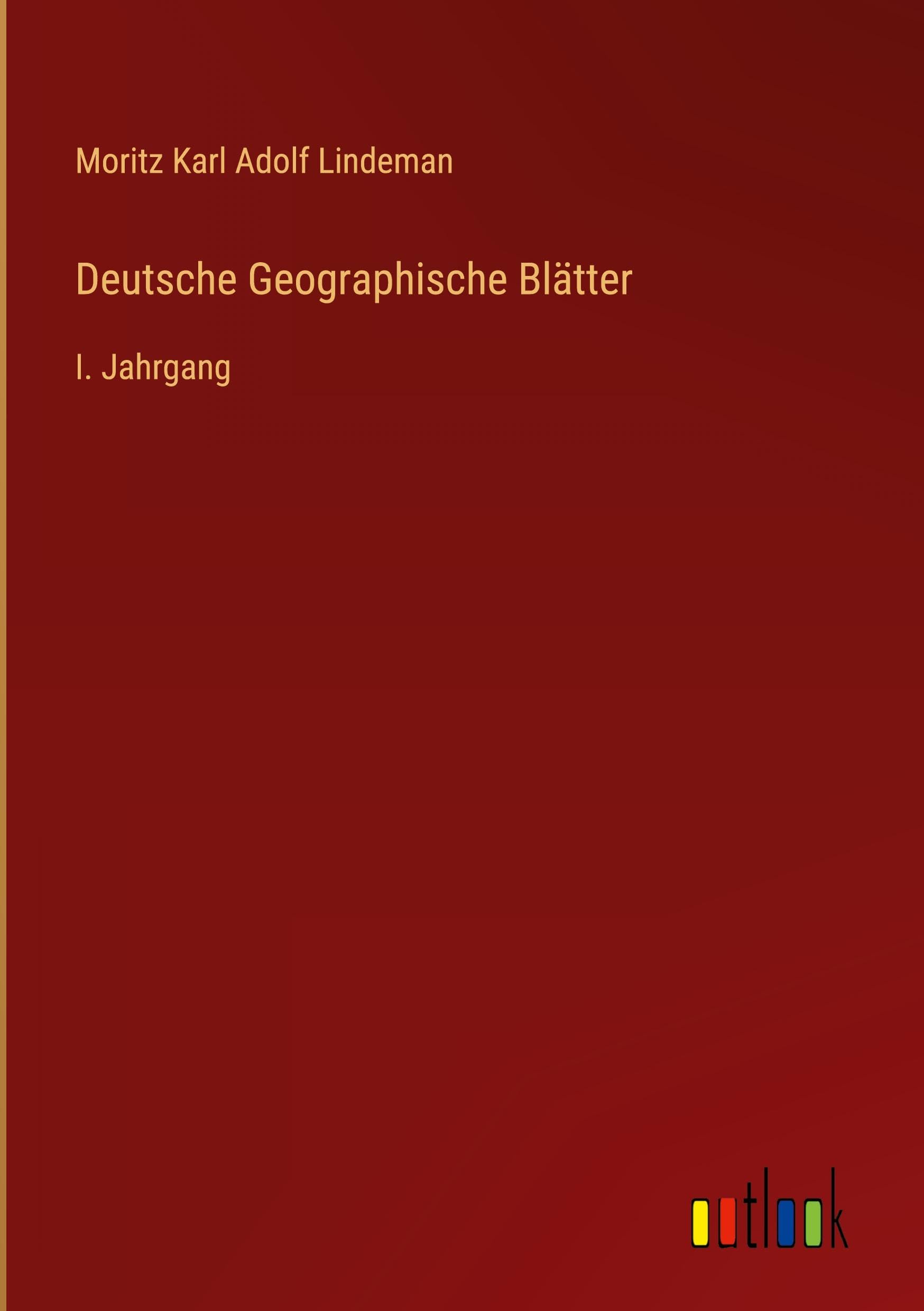 Deutsche Geographische Blätter: I. Jahrgang