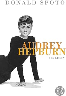 Audrey Hepburn: Ein Leben