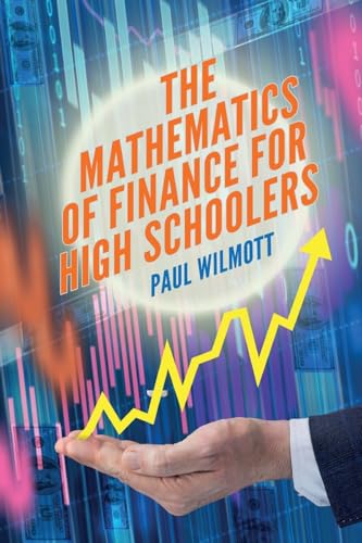 The Mathematics Of Finance For High Schoolers